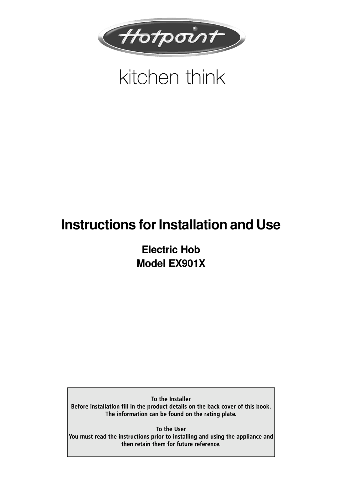 Hotpoint manual Instructions for Installation and Use, Electric Hob Model EX901X 