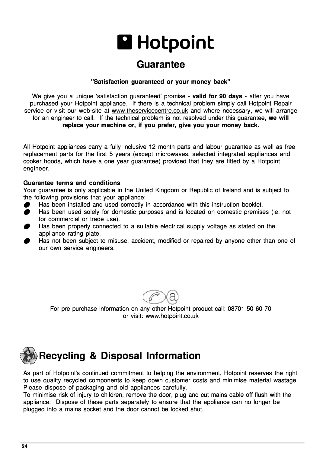 Hotpoint FDW65, FDW60 manual Guarantee, Recycling & Disposal Information, Satisfaction guaranteed or your money back 