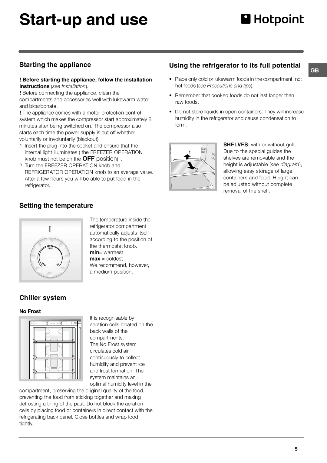 Hotpoint FF175B Start-up and use, Starting the appliance, Using the refrigerator to its full potential, Chiller system 