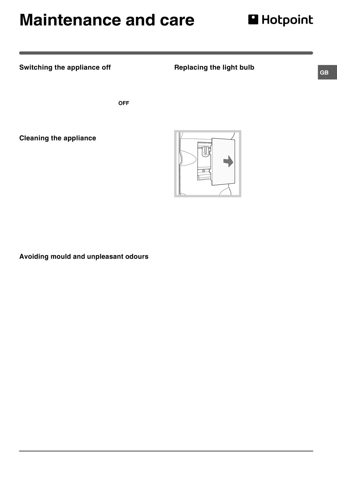 Hotpoint FF175B Maintenance and care, Switching the appliance off, Replacing the light bulb, Cleaning the appliance 