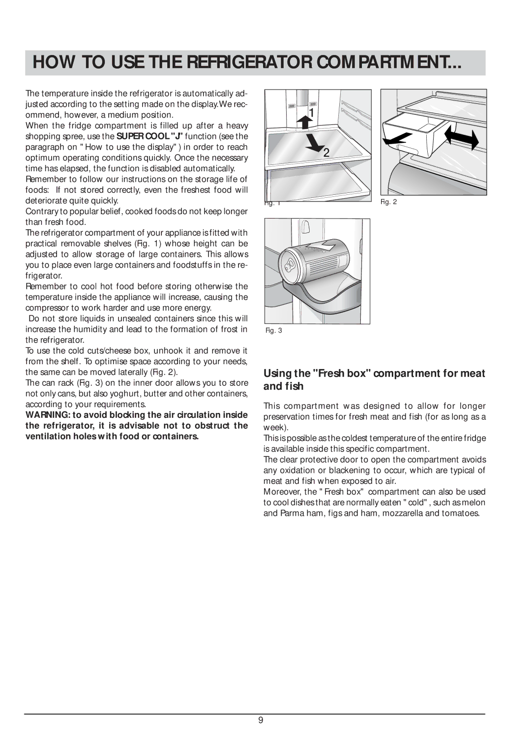 Hotpoint FFA45W, FFA47X manual HOW to USE the Refrigerator Compartment, Using the Fresh box compartment for meat and fish 