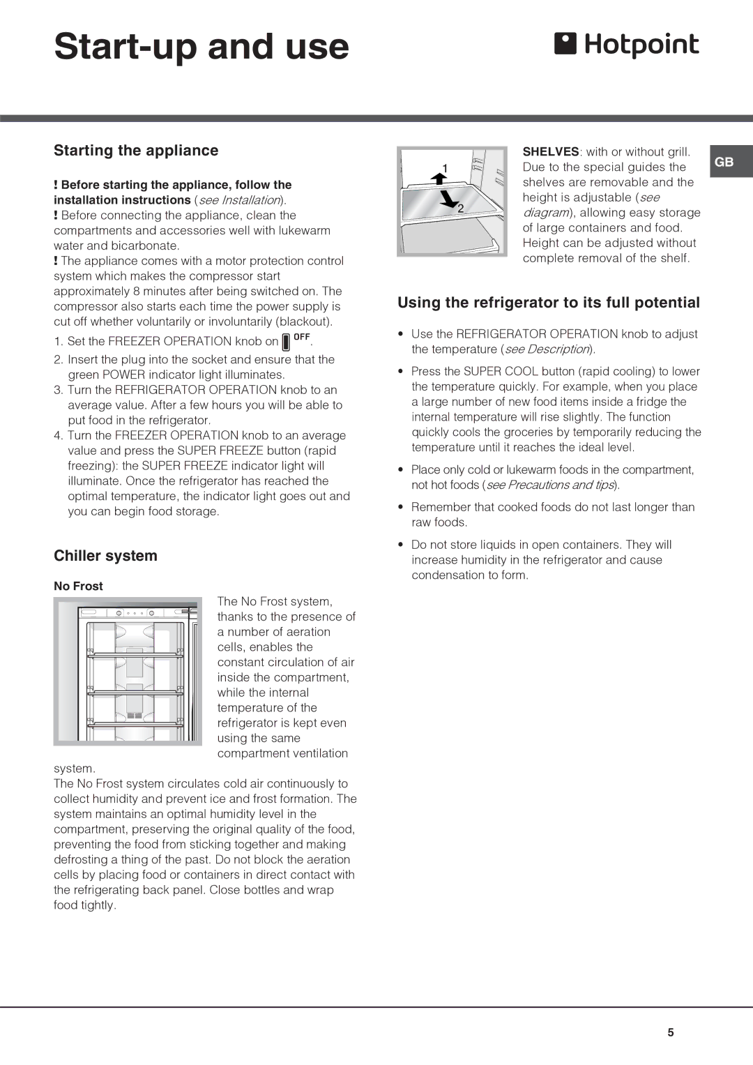 Hotpoint FFB6200AX Start-up and use, Starting the appliance, Chiller system, Using the refrigerator to its full potential 