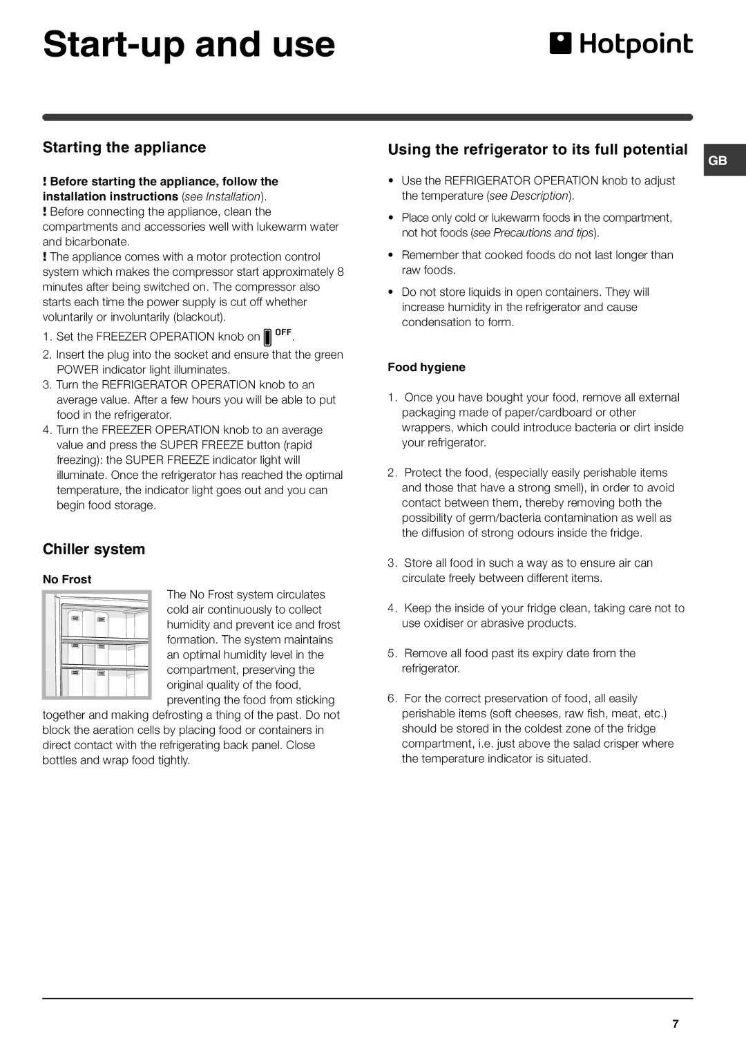 Hotpoint FFQ50P Start-up and use, Starting the appliance, Chiller system, Using the refrigerator to its full potential 