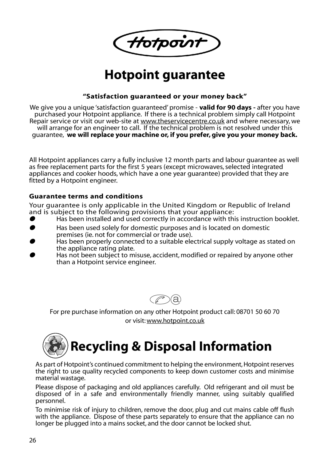 Hotpoint FFU00 manual Hotpoint guarantee, Recycling & Disposal Information, “Satisfaction guaranteed or your money back” 