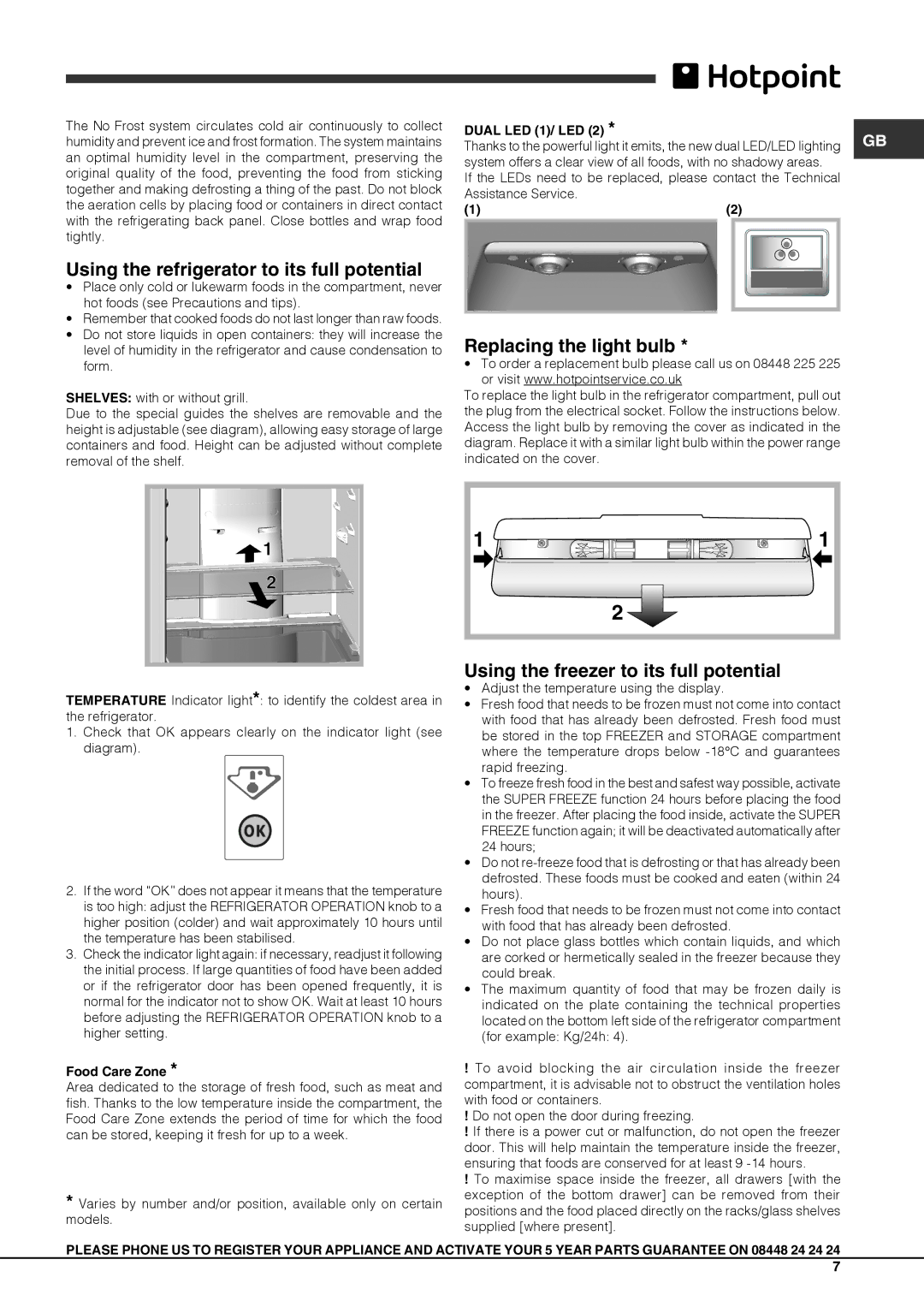 Hotpoint FFUG 18xx x O3 manual Using the refrigerator to its full potential, Replacing the light bulb, Dual LED 1/ LED 