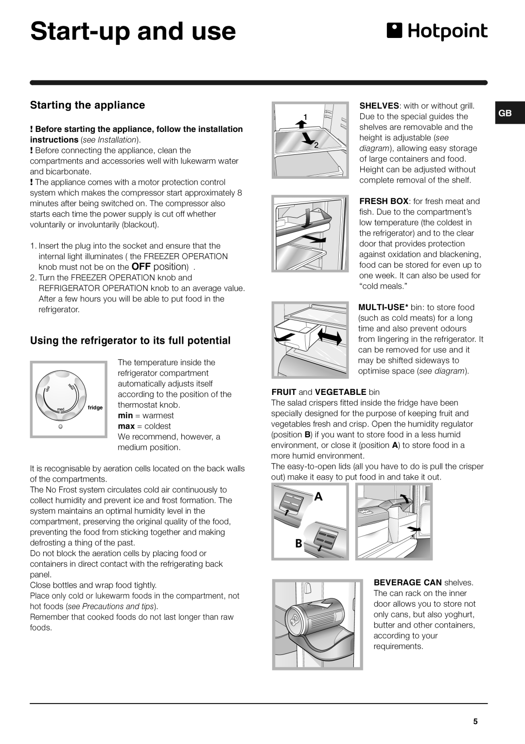 Hotpoint FTM70S manual Start-up and use, Starting the appliance, Using the refrigerator to its full potential 