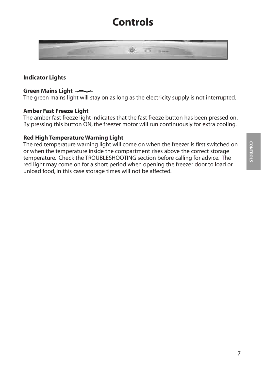 Hotpoint FZA50, FZA80 manual Indicator Lights Green Mains Light, Amber Fast Freeze Light, Red High Temperature Warning Light 