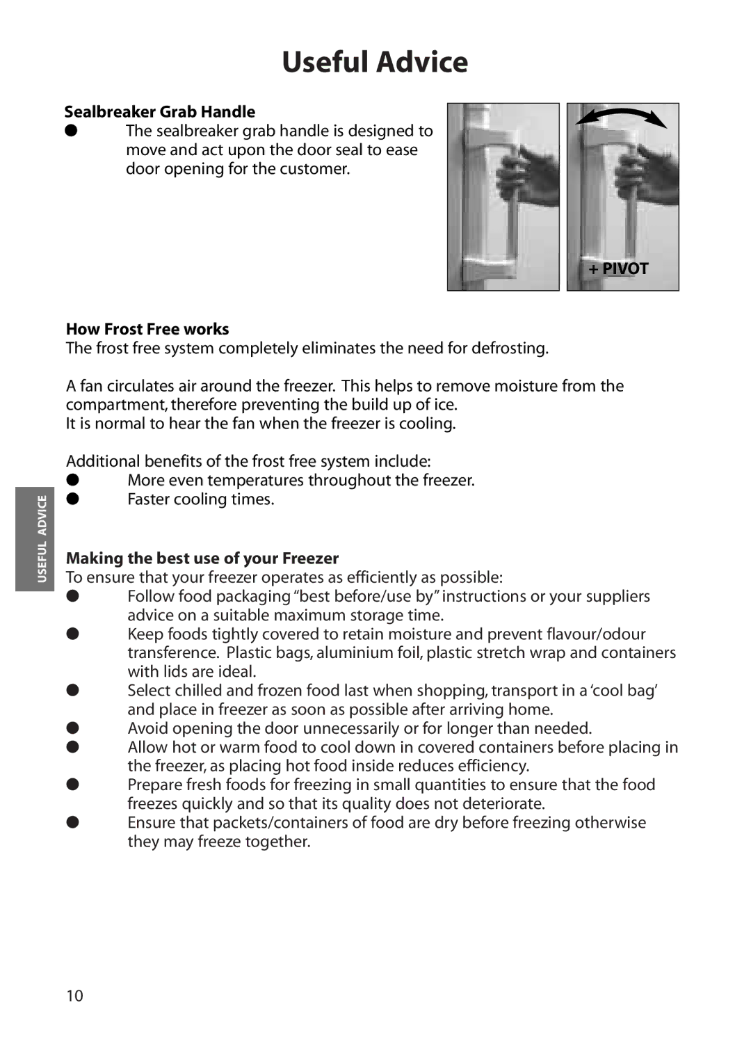 Hotpoint FZM80 manual Sealbreaker Grab Handle, + Pivot, How Frost Free works, Making the best use of your Freezer 