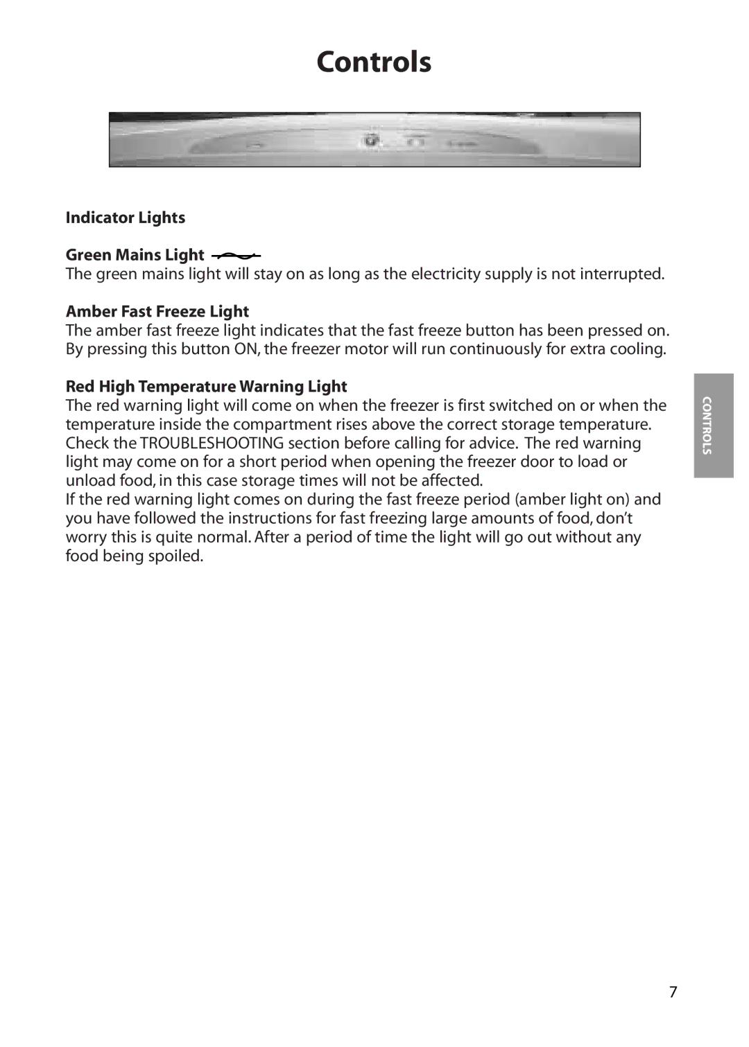 Hotpoint FZM80 manual Indicator Lights Green Mains Light, Amber Fast Freeze Light, Red High Temperature Warning Light 