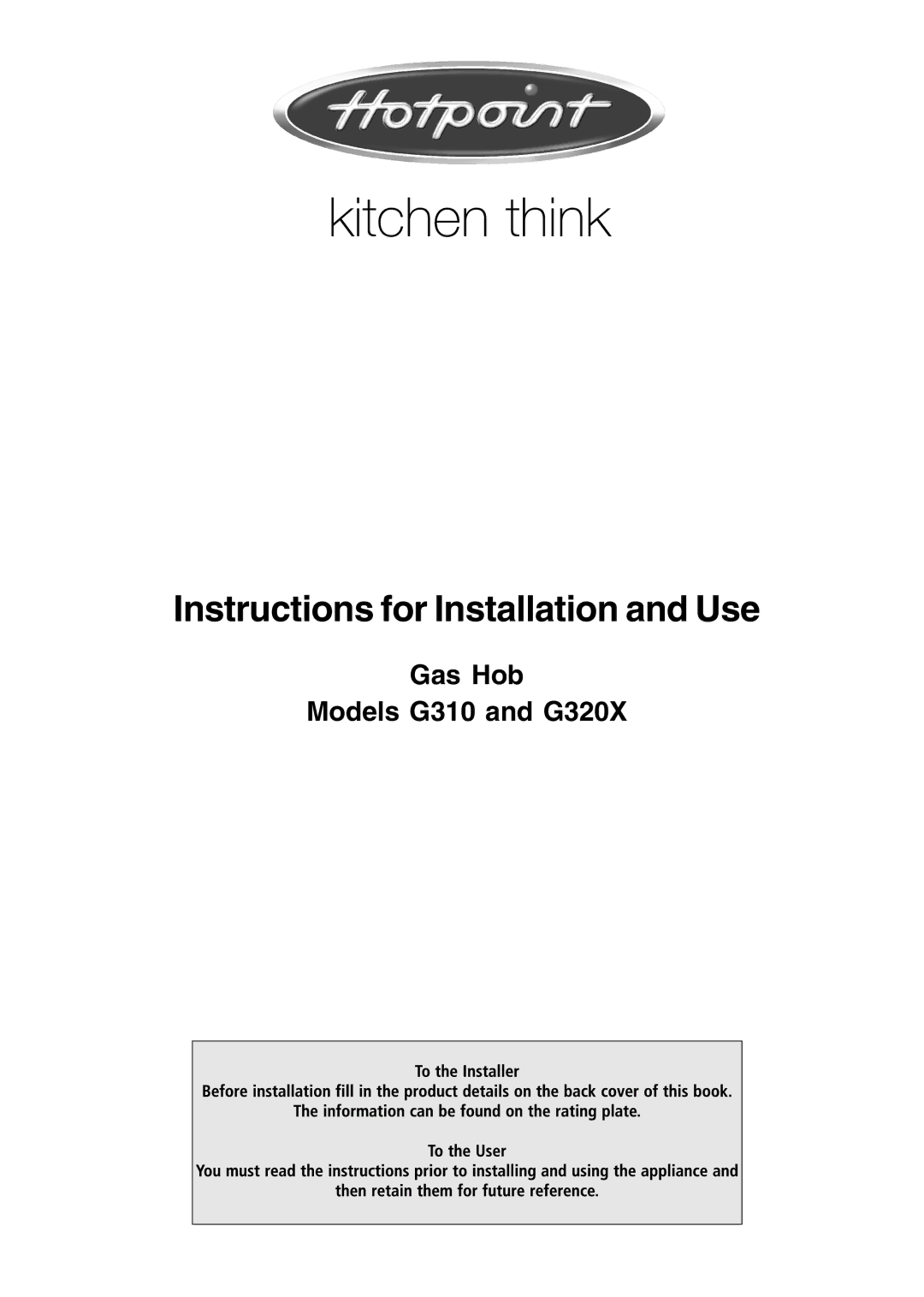 Hotpoint manual Instructions for Installation and Use, Gas Hob Models G310 and G320X 