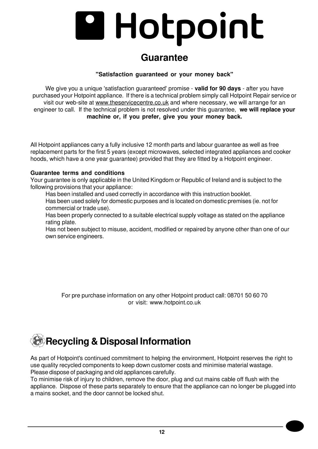 Hotpoint GC640 manual Guarantee, Recycling & Disposal Information, Satisfaction guaranteed or your money back 