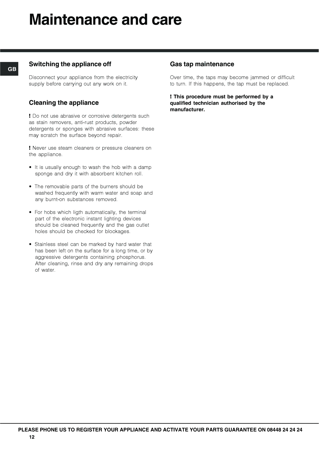 Hotpoint GC640IX Maintenance and care, Switching the appliance off, Cleaning the appliance, Gas tap maintenance 