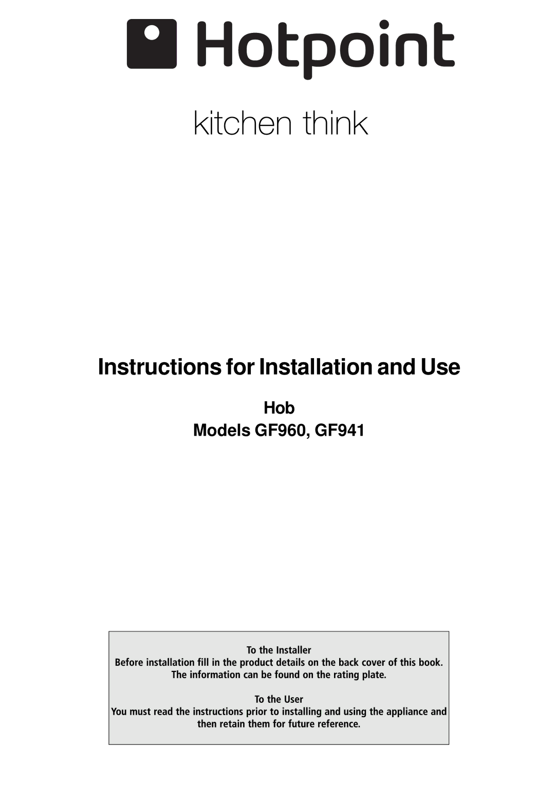 Hotpoint manual Instructions for Installation and Use, Hob Models GF960, GF941 