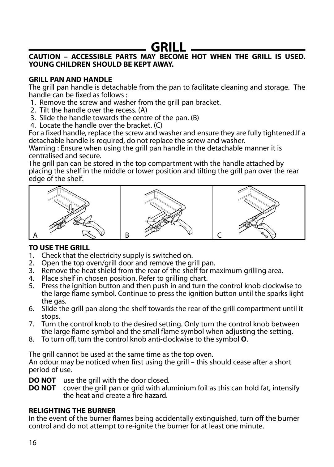 Hotpoint GW66, GW54, GW62, 6 DOG manual Grill PAN and Handle, To USE the Grill, Relighting the Burner 