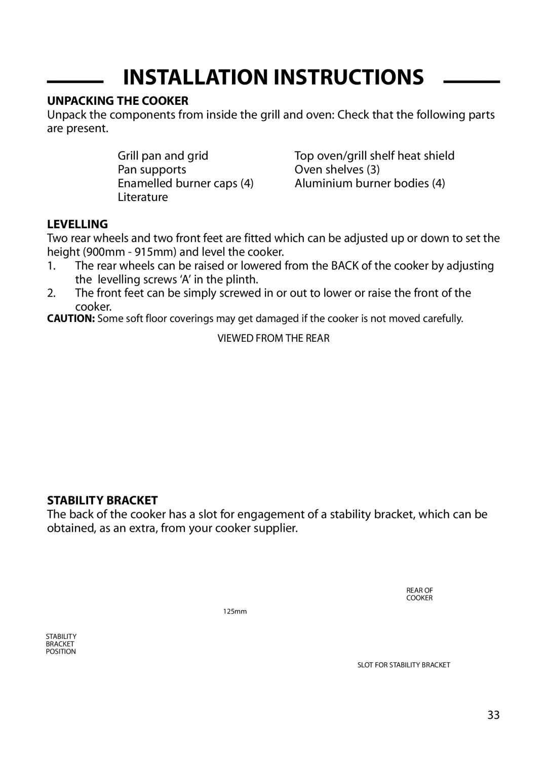 Hotpoint GW54, GW66, GW62, 6 DOG manual Unpacking the Cooker, Levelling, Stability Bracket 