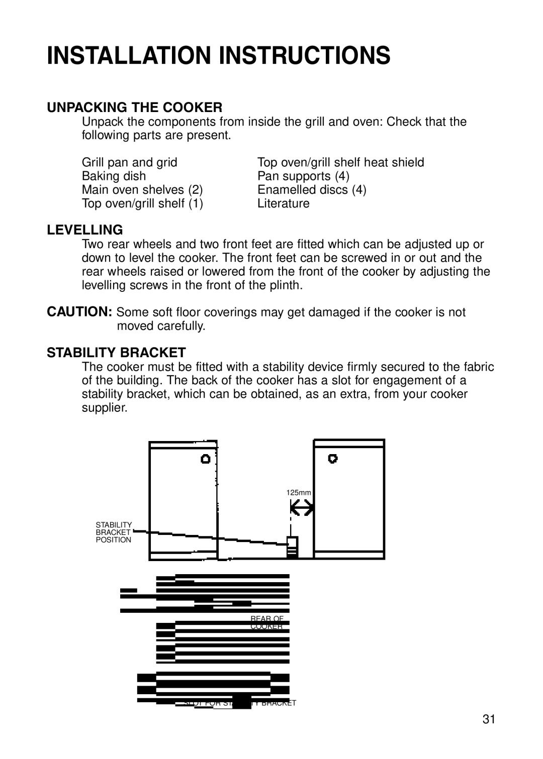 Hotpoint GW81 manual Unpacking the Cooker, Levelling, Stability Bracket 