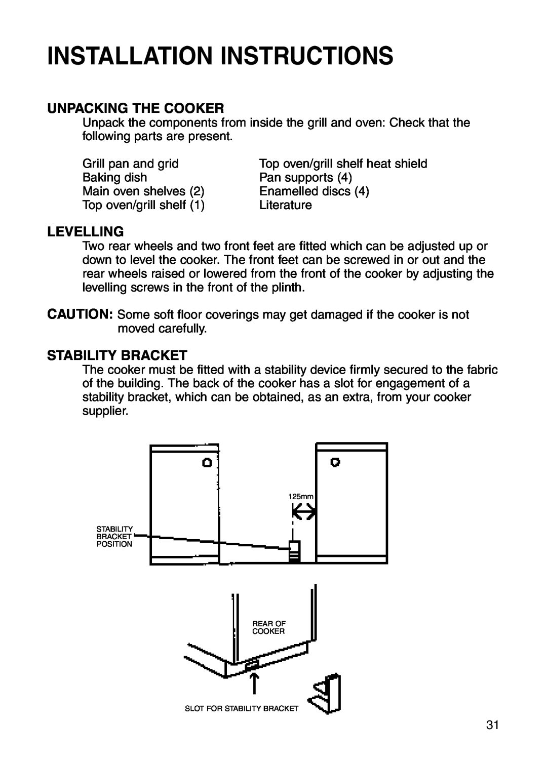 Hotpoint GW81 manual Unpacking The Cooker, Levelling, Stability Bracket, Installation Instructions 
