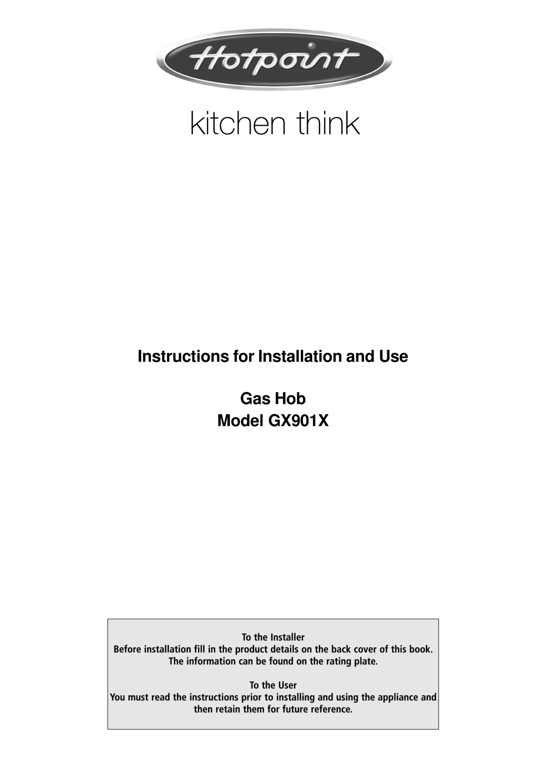 Hotpoint manual Instructions for Installation and Use, Gas Hob Model GX901X 