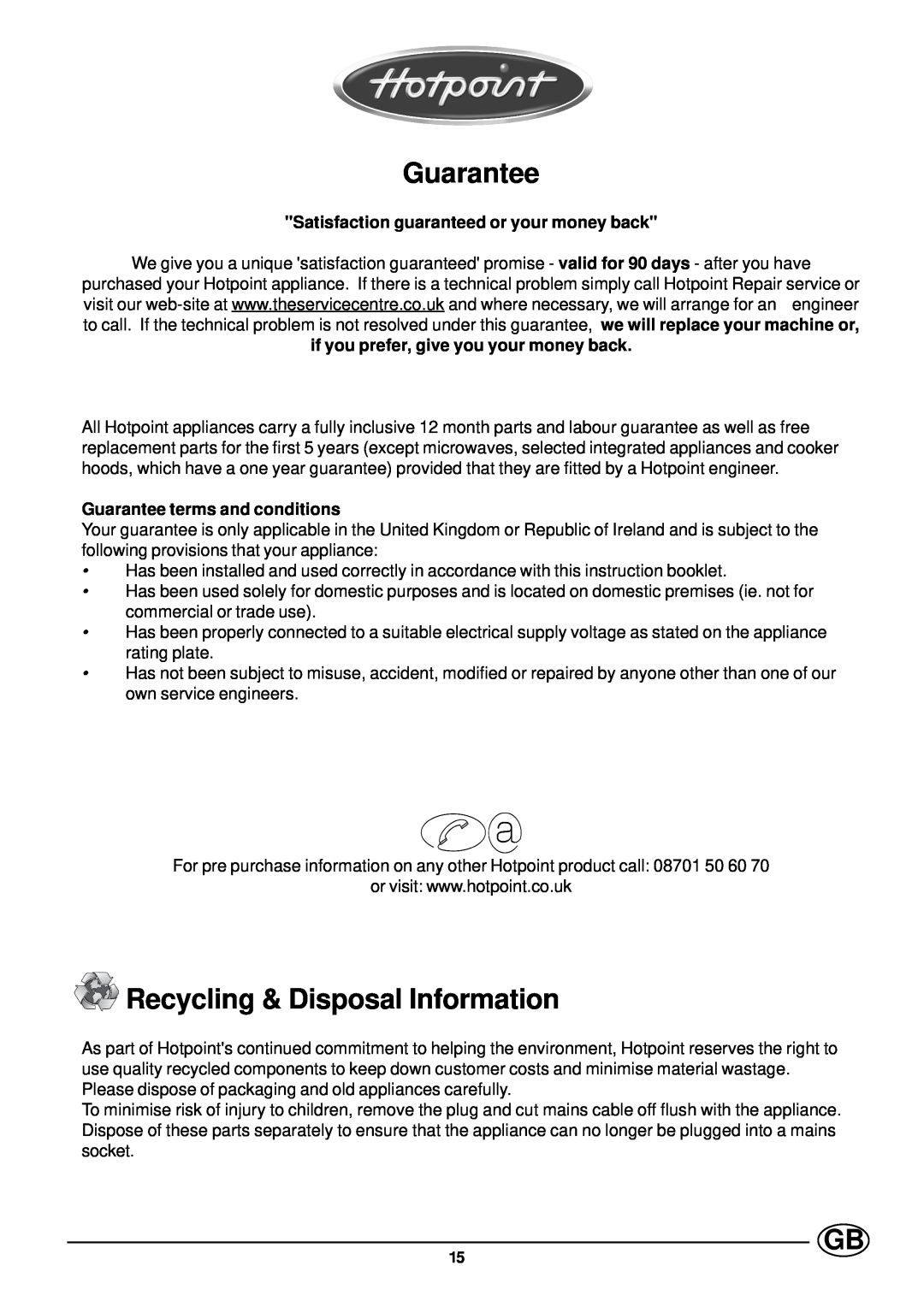 Hotpoint GX901X manual Guarantee, Recycling & Disposal Information, Satisfaction guaranteed or your money back 