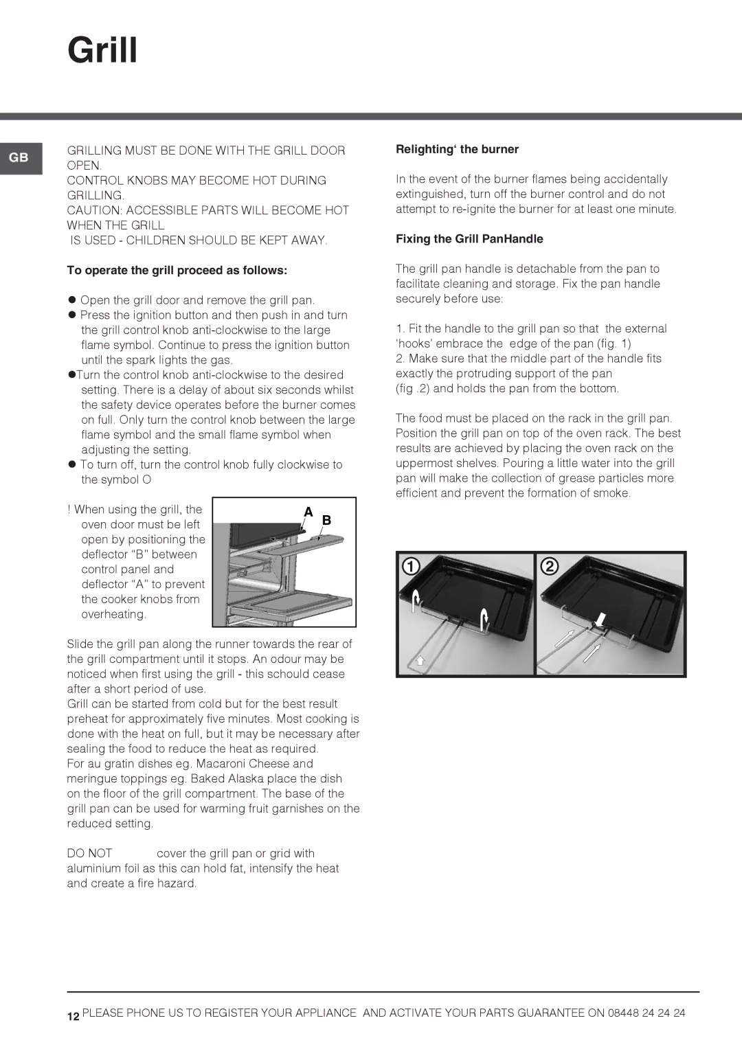 Hotpoint HAGL 51 P To operate the grill proceed as follows, Relighting‘ the burner, Fixing the Grill PanHandle 