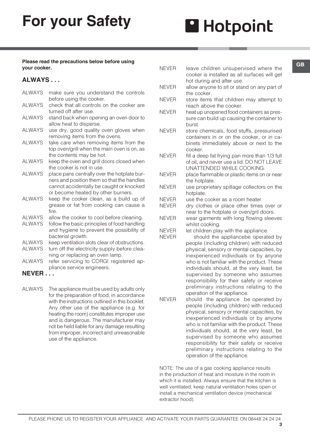 Hotpoint HAGL60K, HAGL60P For your Safety, Always, Never, Please read the precautions below before using your cooker 