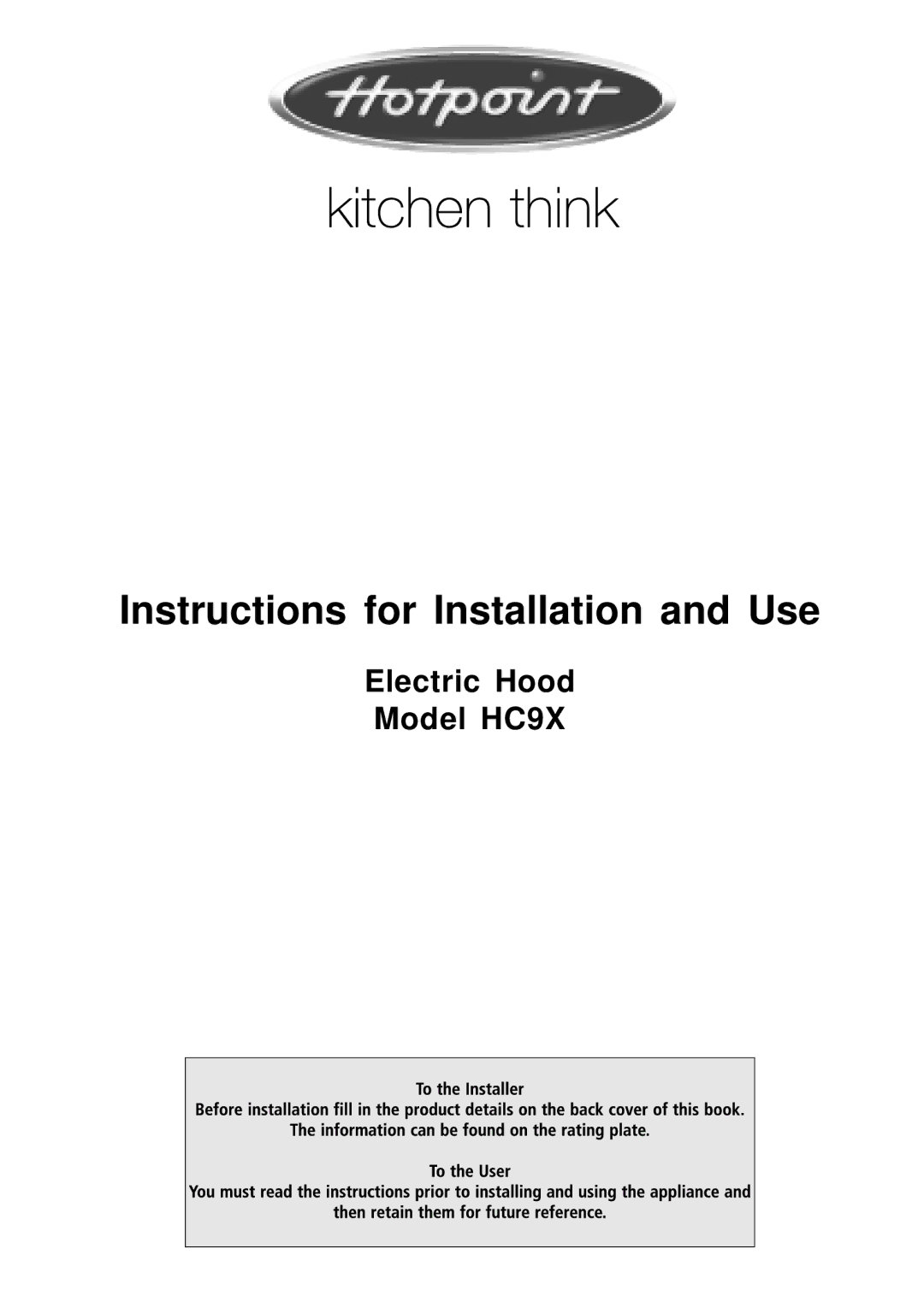 Hotpoint manual Instructions for Installation and Use, Electric Hood Model HC9X 