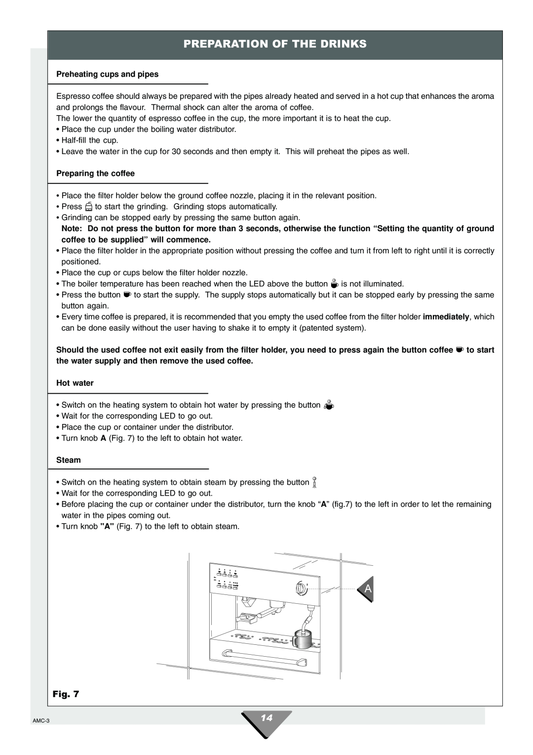 Hotpoint HCM60 manual Preparation Of The Drinks, Preheating cups and pipes, Preparing the coffee, Hot water, Steam 