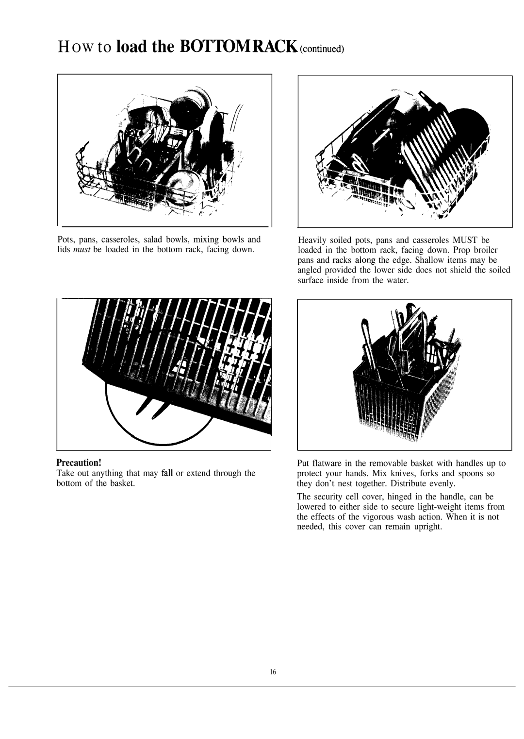 Hotpoint HDA2600K warranty HOW to load the B~~M ~CK, Precaution 