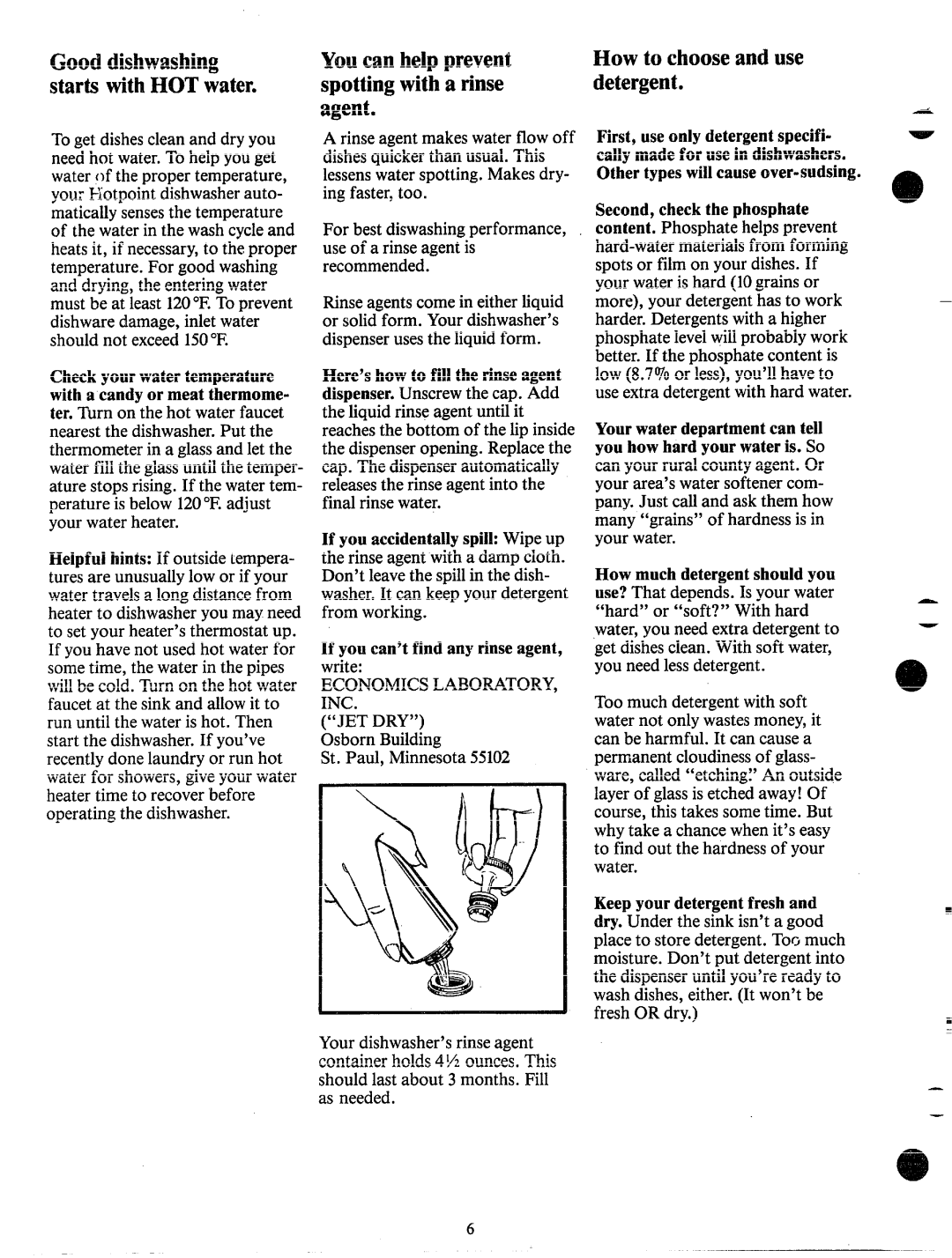 Hotpoint HDA795 manual Good dishwashing Youcanhelpprevent, StartswithHOTwater Spottingwitha rinse Detergent Agent 