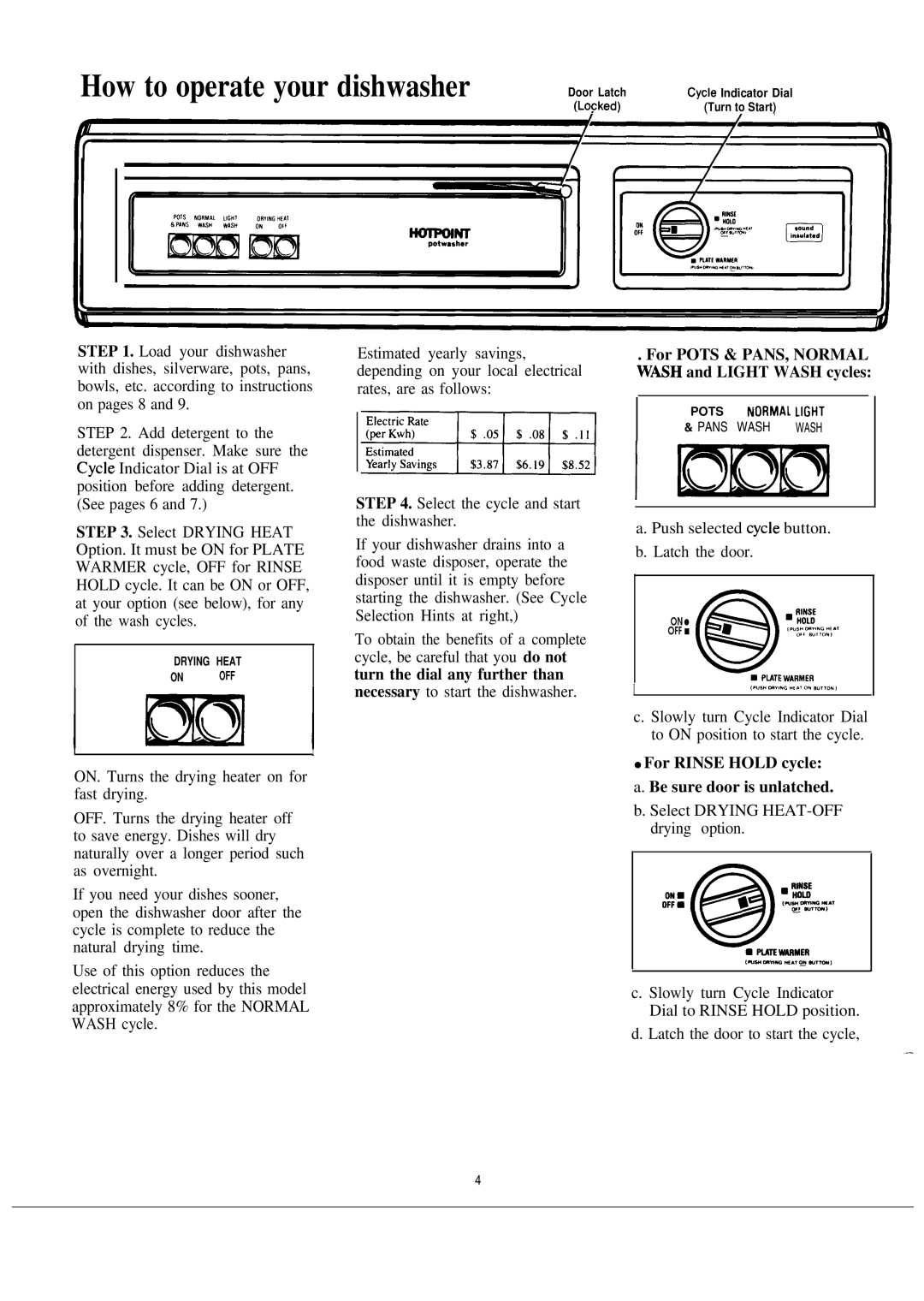 Hotpoint HDA850G warranty How to operate your dishwasher, For Pots & PANS, Normal WNH and Light Wash cycles 