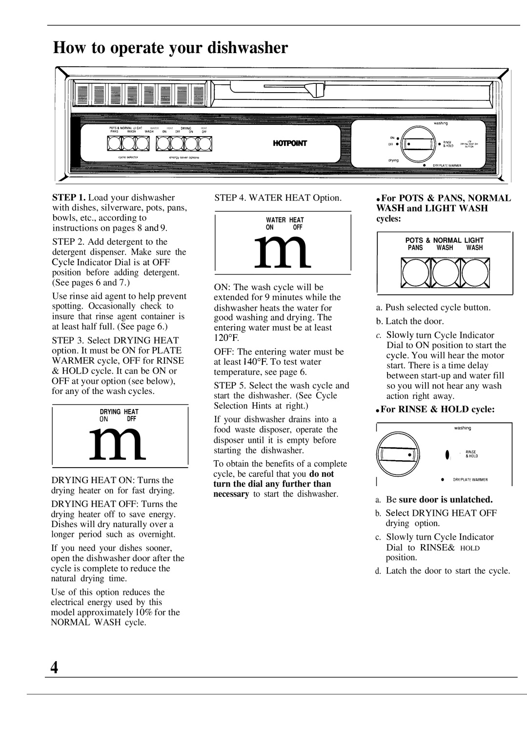 Hotpoint HDA969 How to operate your dishwasher, For Pots & PANS, Normal Wash and Light Wash cycles, For Rinse & Hold cycle 