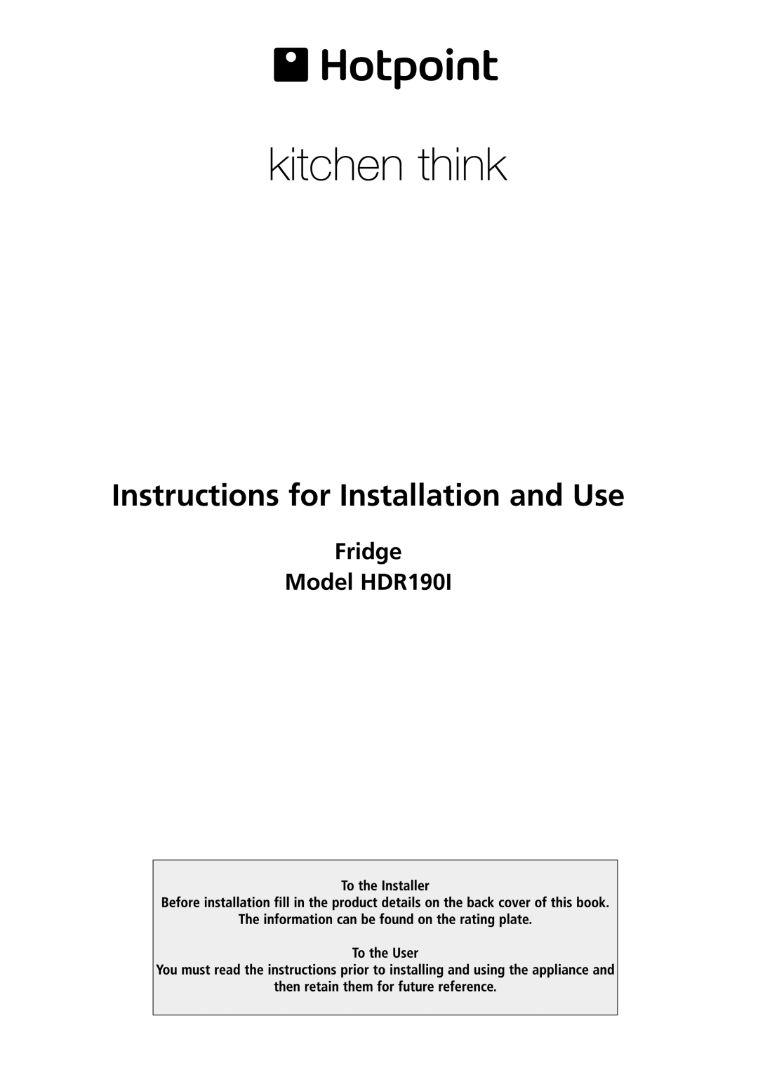 Hotpoint HDR190I manual Instructions for Installation and Use 