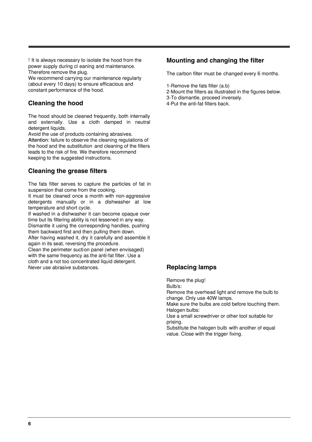 Hotpoint HE63 HE73 HE93 Cleaning the hood, Cleaning the grease filters, Mounting and changing the filter, Replacing lamps 