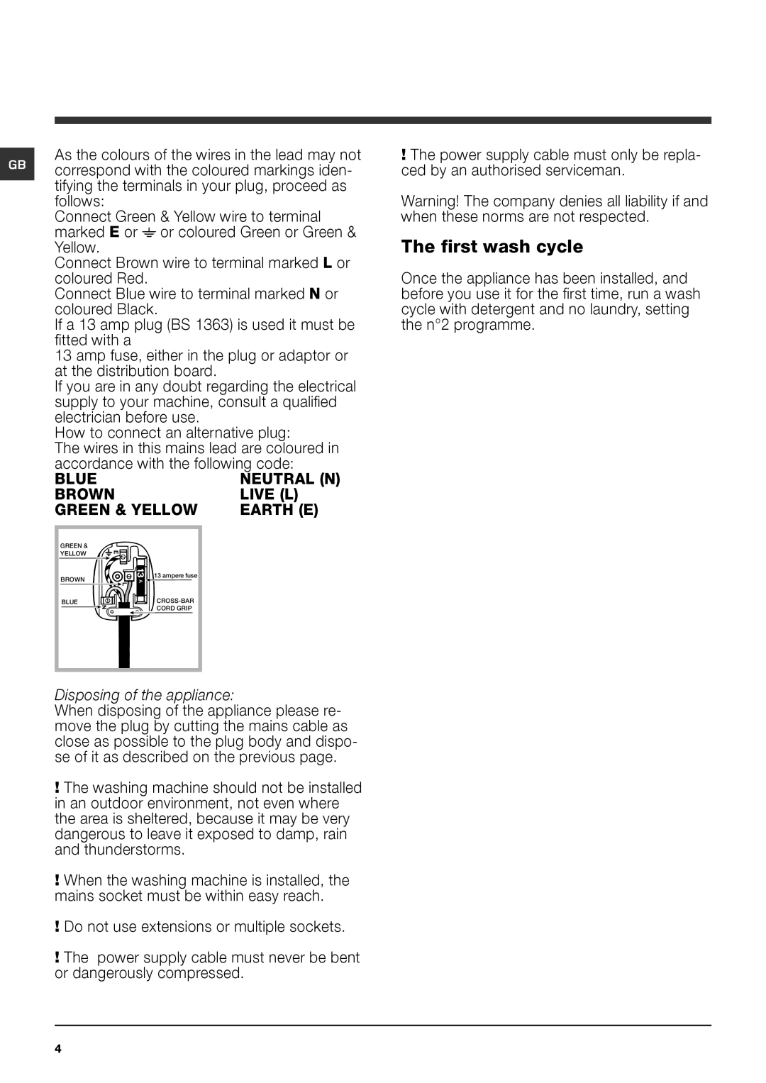 Hotpoint HE7F451 manual First wash cycle, Disposing of the appliance 