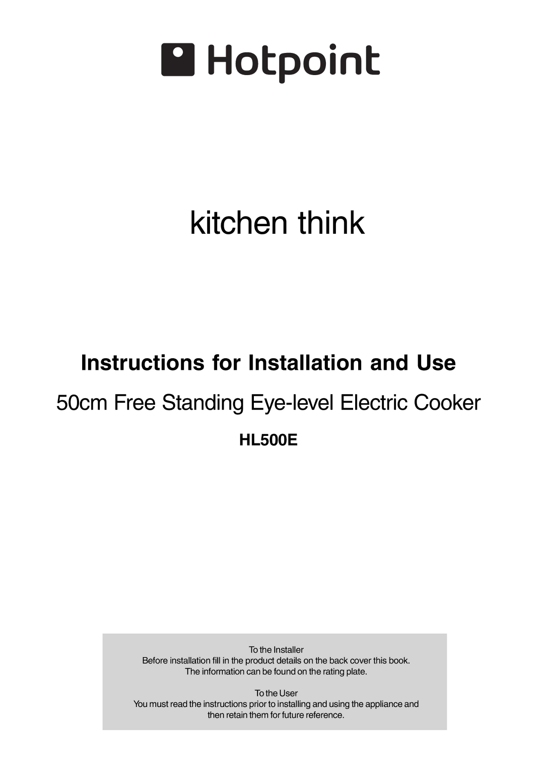 Hotpoint HL500E manual Kitchen think 