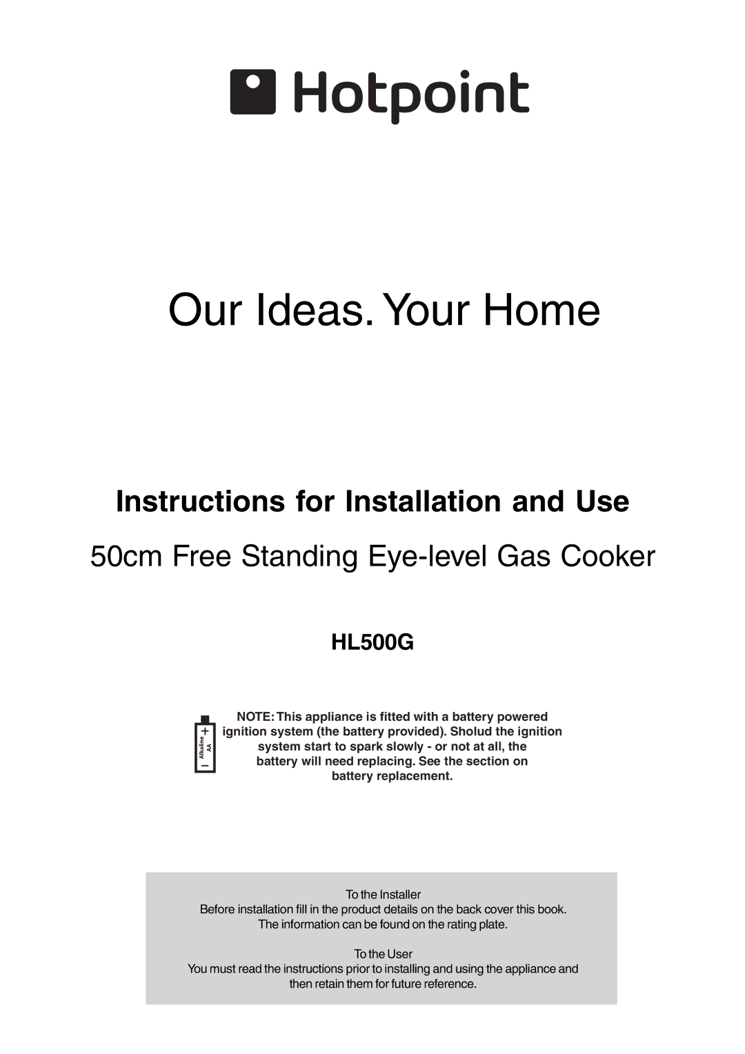 Hotpoint HL500G manual Our Ideas. Your Home 