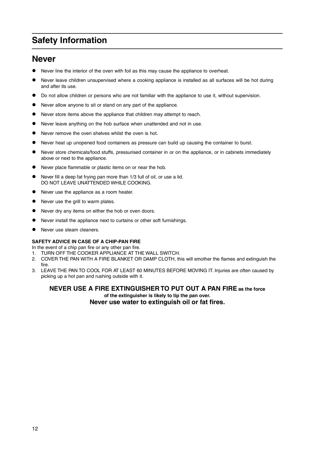 Hotpoint HL500G manual Safety Information Never, Extinguisher is likely to tip the pan over 