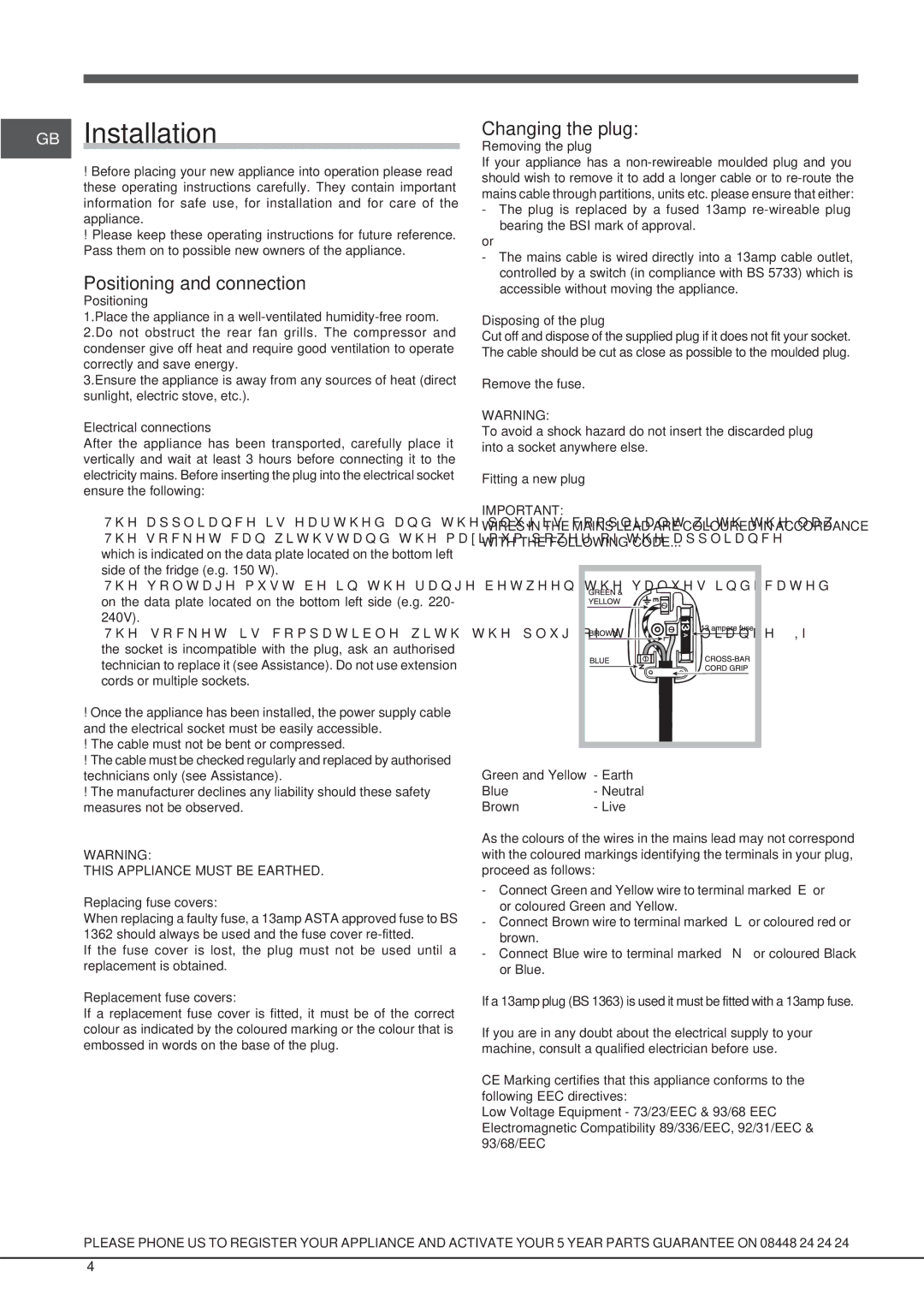 Hotpoint HM 3x AA AI manual GB Installation, Positioning and connection, Changing the plug, This Appliance Must be Earthed 