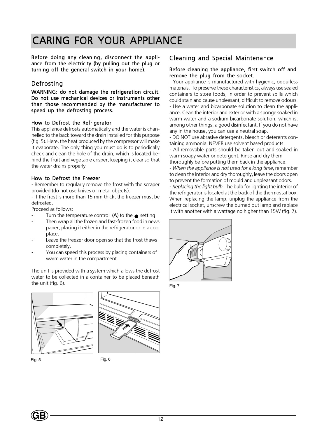 Hotpoint HM312I Caring for Your Appliance, Defrosting, Cleaning and Special Maintenance, How to Defrost the Refrigerator 