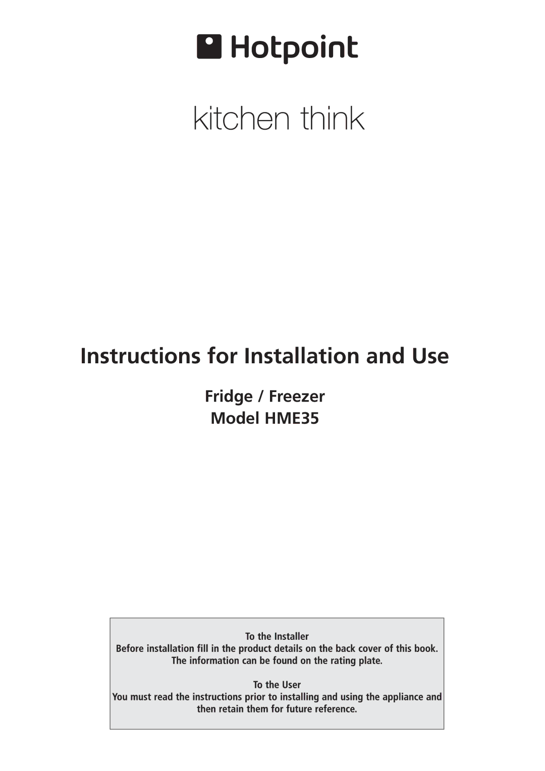 Hotpoint HME35 manual Instructions for Installation and Use 