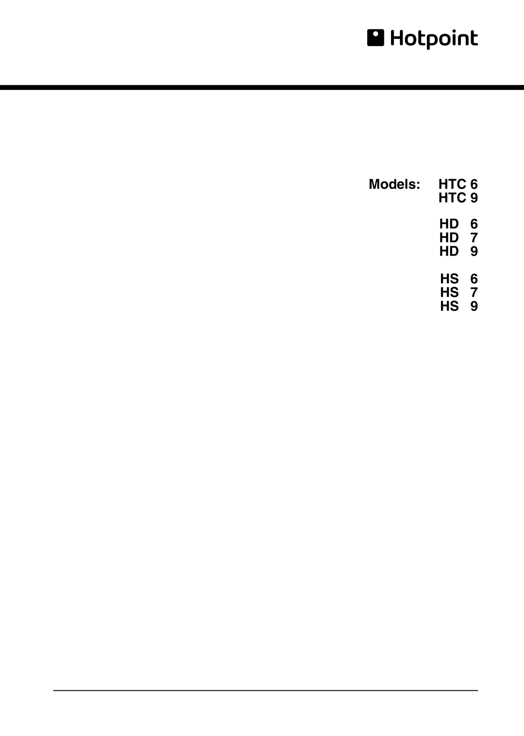 Hotpoint HS 7, HS 9, HS 6, HTC 9, HD 7, HD 6, HD 9 manual Models HTC 6 HTC 