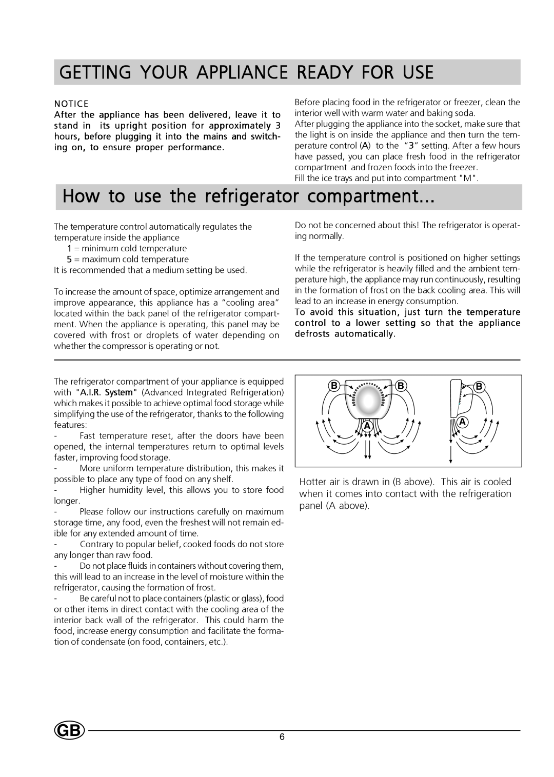 Hotpoint HT303 manual Getting Your Appliance Ready For Use, How to use the refrigerator compartment 