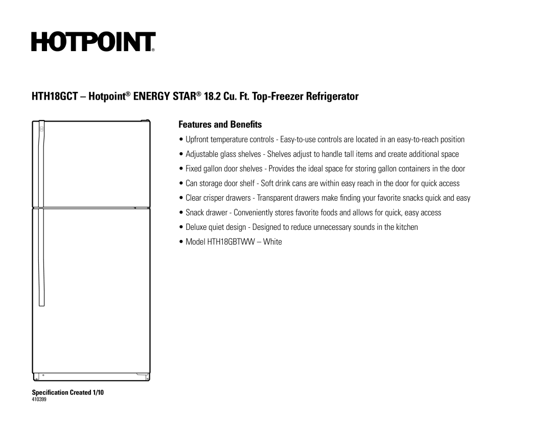 Hotpoint HTH18GBTWW, HTH18GCT installation instructions Features and Beneﬁts, Speciﬁcation Created 1/10 