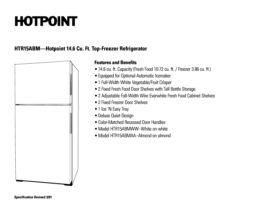 Hotpoint installation instructions HTR15ABM-Hotpoint 14.6 Cu. Ft. Top-Freezer Refrigerator, Features and Benefits 