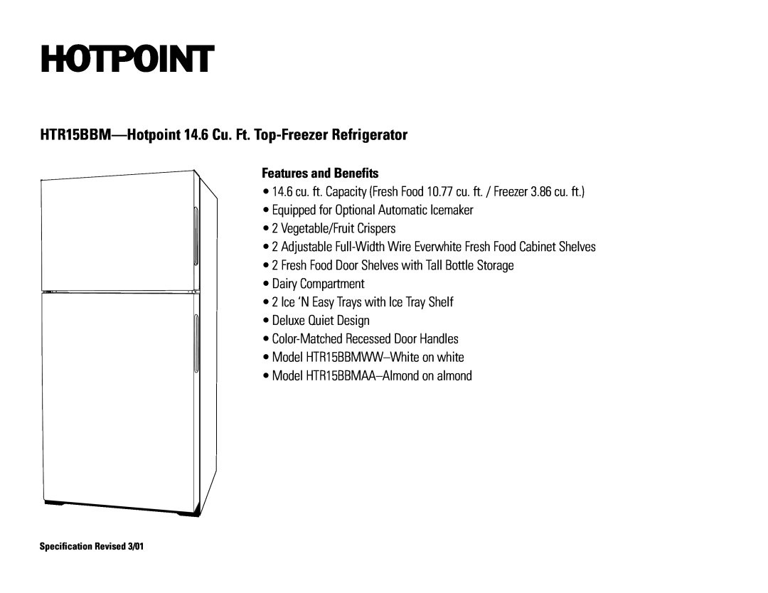 Hotpoint installation instructions HTR15BBM-Hotpoint 14.6 Cu. Ft. Top-Freezer Refrigerator, Features and Benefits 