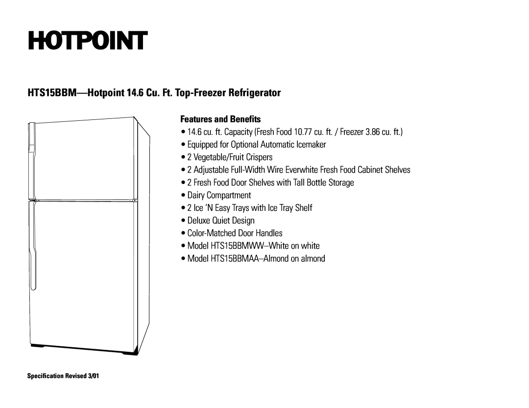 Hotpoint installation instructions HTS15BBM-Hotpoint 14.6 Cu. Ft. Top-Freezer Refrigerator, Features and Benefits 