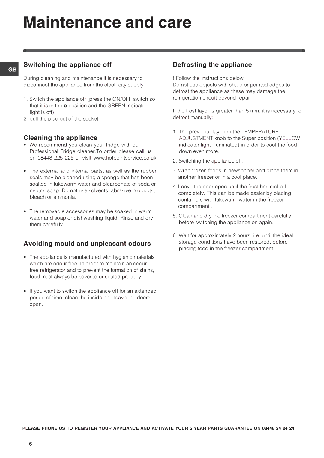 Hotpoint HUZ1222 manual Maintenance and care, Switching the appliance off, Cleaning the appliance, Defrosting the appliance 