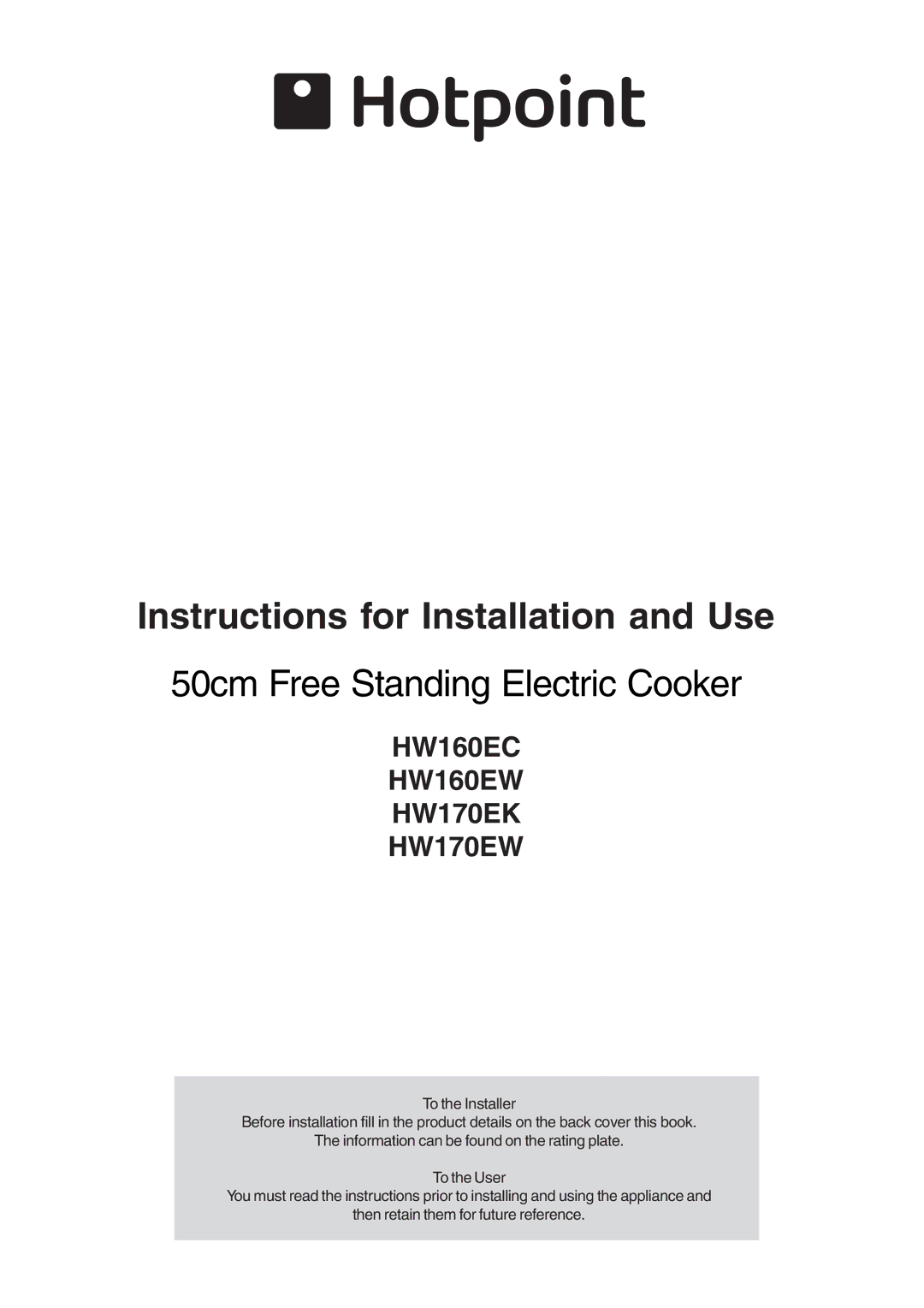 Hotpoint HW160EW, HW160EC, HW170EK, HW170EW manual Instructions for Installation and Use 