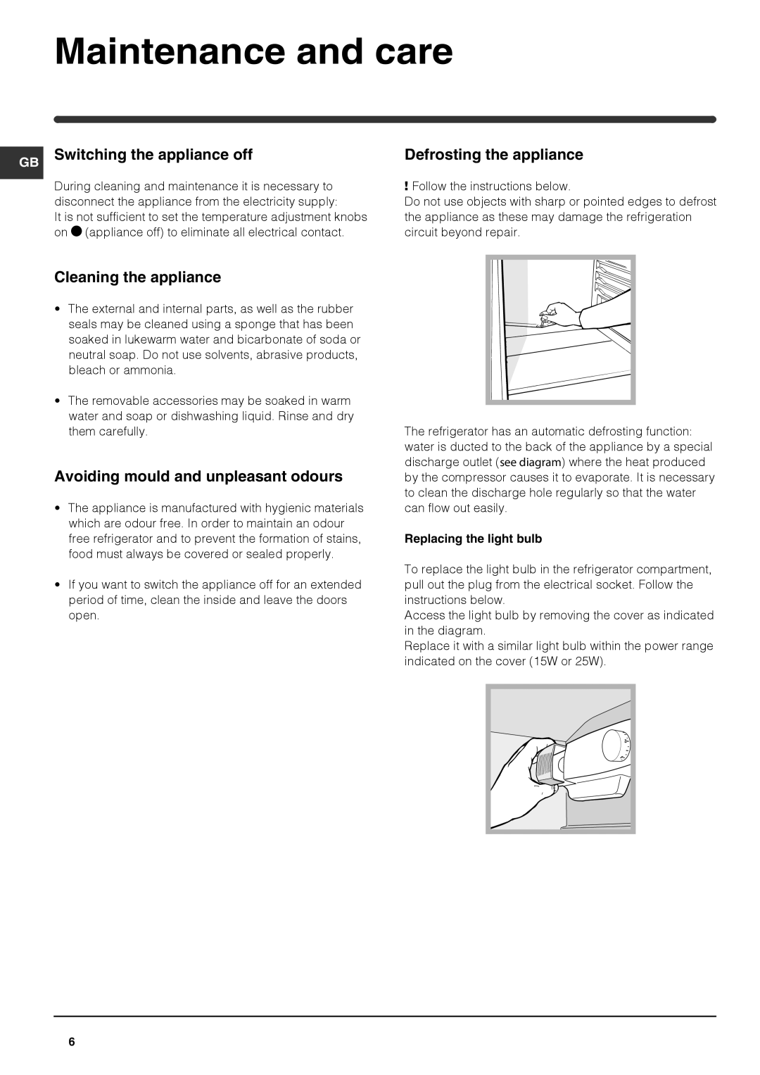 Hotpoint KSF1622 Maintenance and care, GB Switching the appliance off, Defrosting the appliance, Cleaning the appliance 