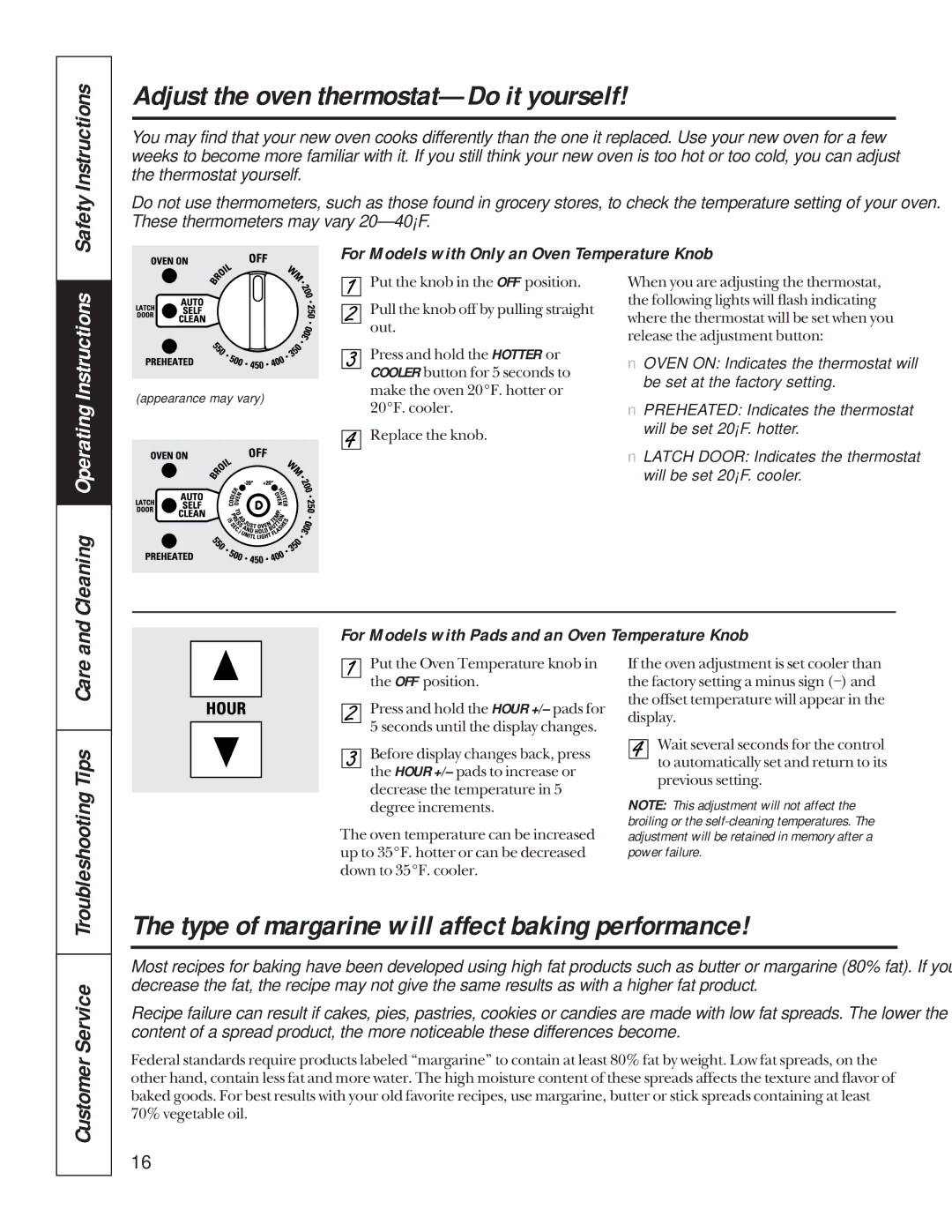 Hotpoint LEB327, LEB316, LEB356 Adjust the oven thermostat-Do it yourself, Type of margarine will affect baking performance 